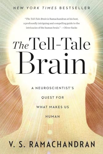 Tell-Tale Brain: A Neuroscientist's Quest for What Makes Us Human von W. W. Norton & Company