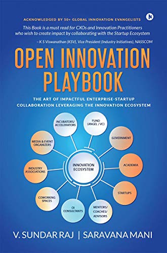 Open Innovation Playbook: The Art of Impactful Enterprise-Startup Collaboration Leveraging the Innovation Ecosystem von Notion Press