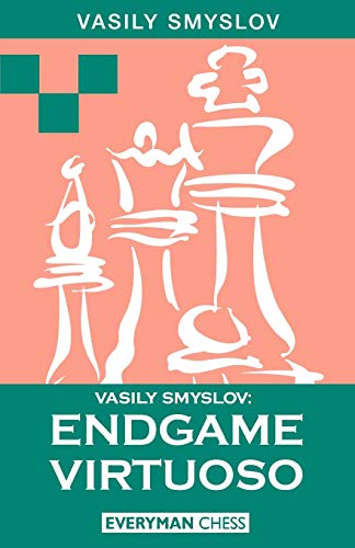 Vasily Smyslov: Endgame Virtuoso von Everyman Chess