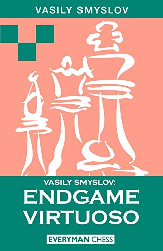 Vasily Smyslov: Endgame Virtuoso