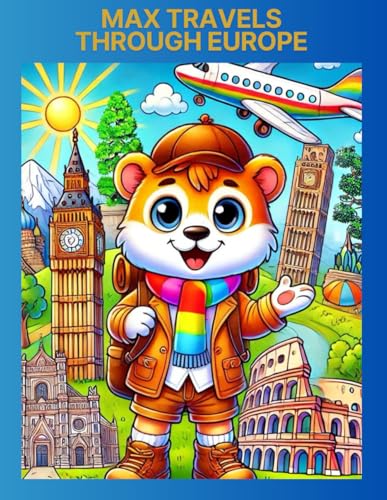 Max Travels Through Europe: Learning and Coloring Book
