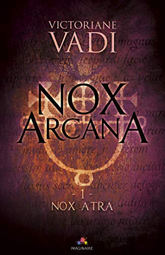 Nox Atra: Nox Arcana, T1