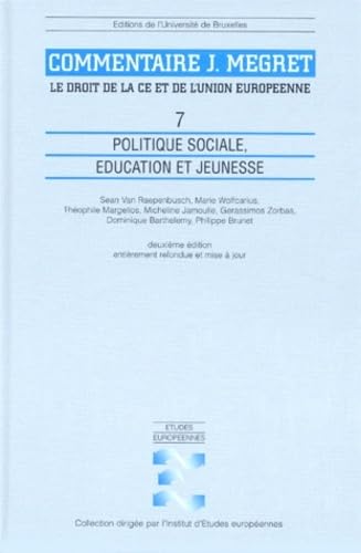 POLITIQUE SOCIALE, EDUCATION ET JEUNESSE: Tome 7, Politique sociale, éducation et jeunesse, 2ème édition entièrement refondue et mise à jour
