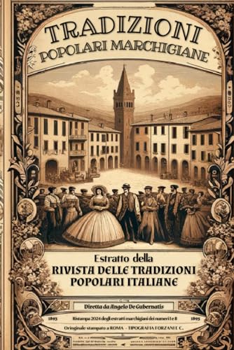 TRADIZIONI POPOLARI MARCHIGIANE: Estratto della RIVISTA DELLE TRADIZIONI POPOLARI ITALIANE TRADIZIONI POPOLARI MARCHIGIANE: Estratto della RIVISTA DELLE TRADIZIONI POPOLARI ITALIANE von Independently published