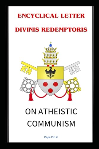 ENCYCLICAL LETTER DIVINIS REDEMPTORIS: ON ATHEISTIC COMMUNISM (Cartas dos Papas) von Independently published
