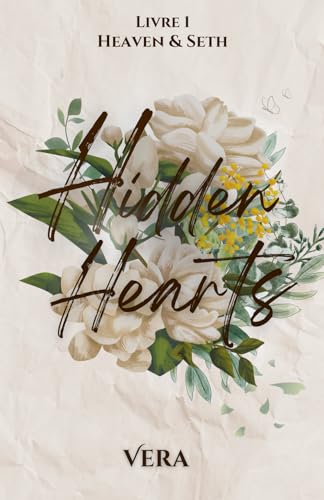 Hidden Hearts | Livre 1 | New Romance Psychologique: Heaven & Seth von Vera