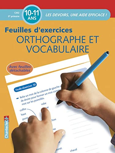 Les devoirs - Feuilles d'ex. Orthographe et vocabulaire (10-11 a.): Les devoirs, une aide efficace ! von CHANTECLER