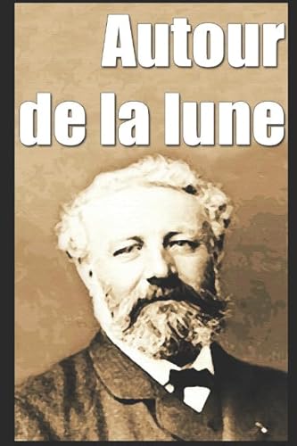 Autour de la lune Autour de la lune von Independently published