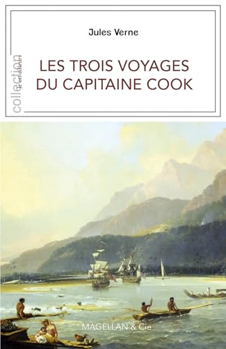 Les trois voyages du capitaine Cook von MAGELLAN & CIE