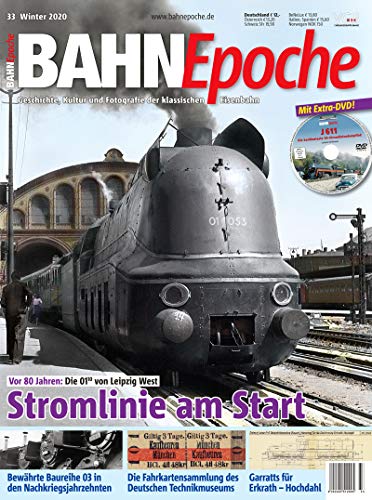 BahnEpoche 33 - Stromlinie am Start - Geschichte, Kultur und Fotografie der klassischen Eisenbahn - 1-2020
