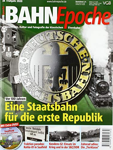 BahnEpoche 34 - Eine Staatsbahn für die erste Republik - Geschichte, Kultur und Fotografie der klassischen Eisenbahn - 2-2020
