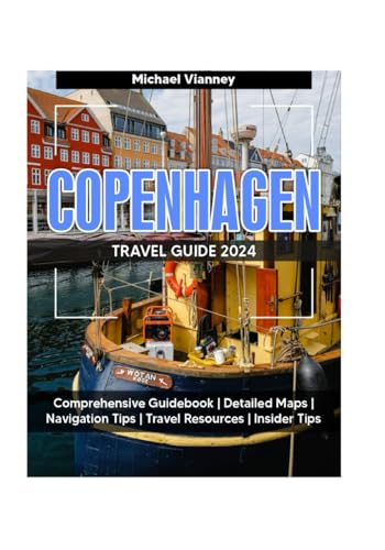 COPENHAGEN TRAVEL GUIDE 2024 (THE LOCAL GUIDE, Band 8) von Independently published