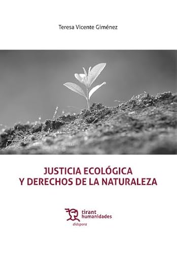 Justicia Ecológica y Derechos de la Naturaleza (Diáspora) von Tirant Humanidades
