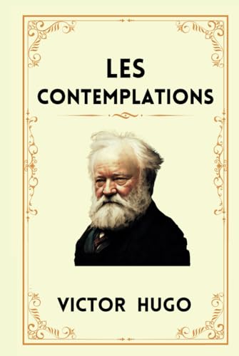 LES CONTEMPLATIONS: Pensées Poétiques d'un Visionnaire. LES CONTEMPLATIONS: Pensées Poétiques d'un Visionnaire.