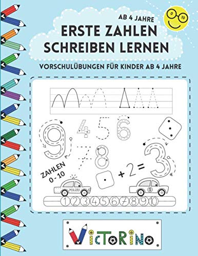 Erste Zahlen schreiben lernen - Vorschulübungen für Kinder ab 4 Jahre: Vorschulbuch mit Schwungübungen zum einfachen Zahlen schreiben lernen (Kindergarten + Vorschule)