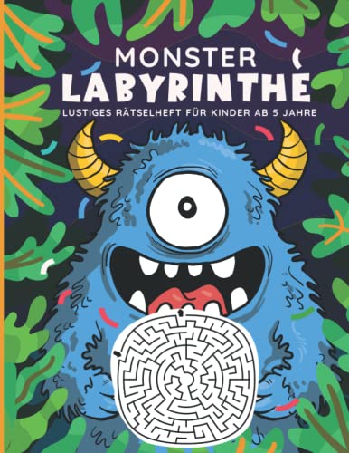 Monster Labyrinthe - Lustiges Rätselheft für Kinder ab 5 Jahre: Spannende Labyrinthe in 3 Schwierigkeitsstufen zur Förderung der Feinmotorik & ... für Kinder in der Vorschule & Grundschule