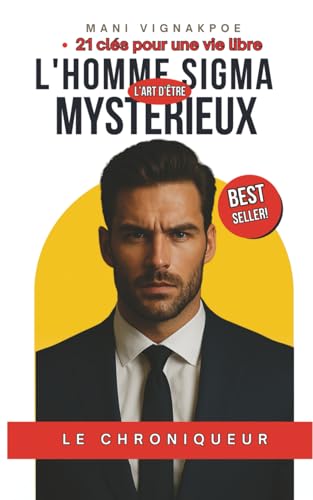 L'homme sigma ou l'art d'être mystérieux : 21 secrets pour une vie libre. von Independently published
