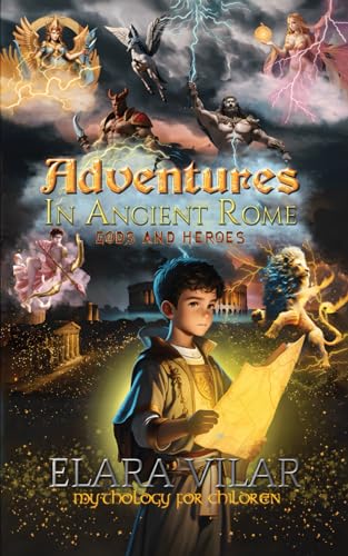 Adventures in Ancient Rome: Gods and Heroes (Mythology for children) von Nielsen
