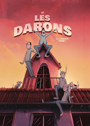 Les Darons: LA CABANE - tome 1 von JC