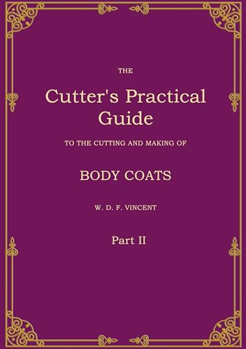 The Cutter's Practical Guide, Part 2: Body Coats von BoD – Books on Demand