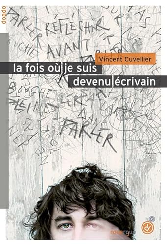 La fois ou je suis devenu ecrivain von ROUERGUE