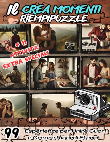 IL CREAMOMENTI RIEMPIPUZZLE: 110 ATTIVITA': Esperienze Romantiche e Sfide per Creare Ricordi Indelebili: Attività per Rafforzare la Passione e Vivere Momenti Unici Insieme in Coppia IL CREAMOMENTI RIEMPIPUZZLE: 110 ATTIVITA': Esperienze Romantiche e Sfide per Creare Ricordi Indelebili: Attività per Rafforzare la Passione e Vivere Momenti Unici Insieme in Coppia von Independently published