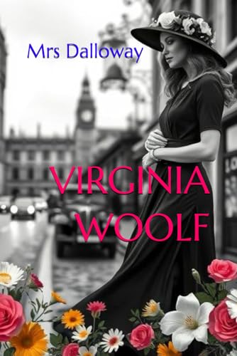Mrs Dalloway Mrs Dalloway von Independently published