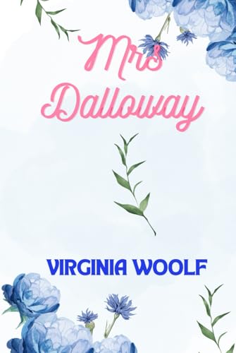 Mrs Dalloway: Large Print Edition Mrs Dalloway: Large Print Edition von Independently published
