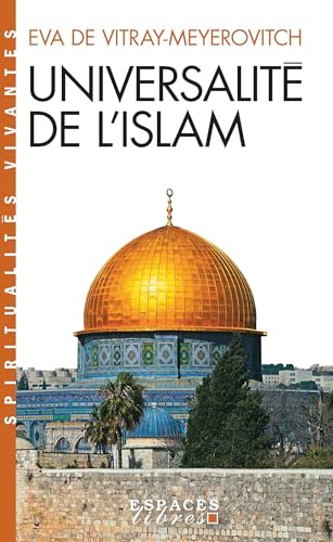 Universalité de l'islam (Espaces Libres - Spiritualités Vivantes)
