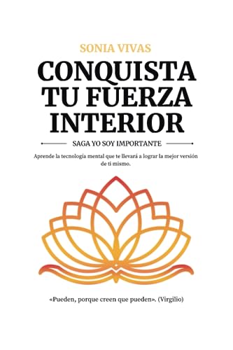 CONQUISTA TU FUERZA INTERIOR: SAGA YO SOY IMPORTANTE