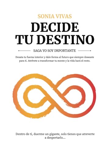 DECIDE TU DESTINO: SAGA YO SOY IMPORTANTE von Independently published