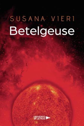Betelgeuse Betelgeuse von Universo de Letras