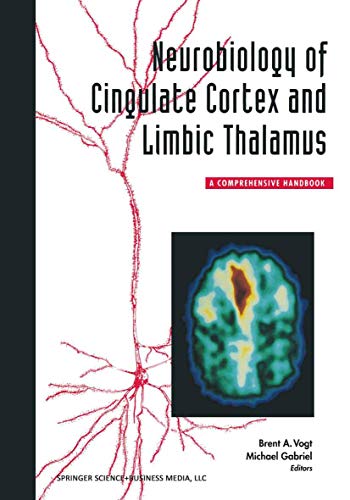Neurobiology of Cingulate Cortex and Limbic Thalamus: A Comprehensive Handbook von Birkhäuser