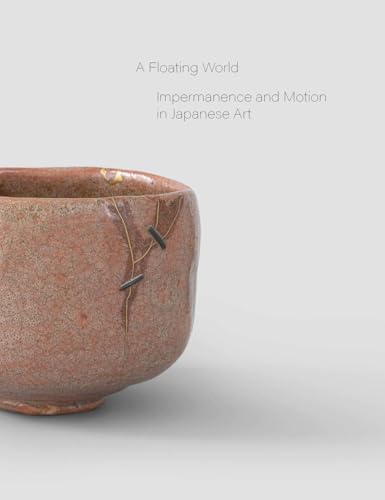 A Floating World. Movement and Impermanence in Japanese Art: Museum Angewandte Kunst von KÖNIG, WALTHER