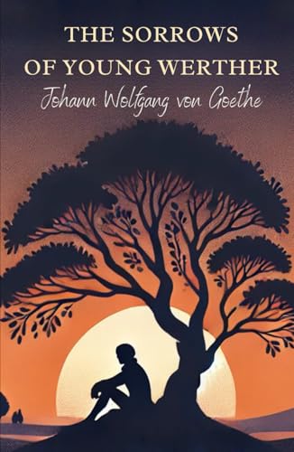 The Sorrows of Young Werther The Sorrows of Young Werther von Independently published
