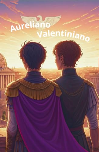Aureliano e Valentiniano: Il Presidente e il Segretario von Independently published