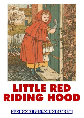 LITTLE RED RIDING HOOD: Old books for young readers von Independently published