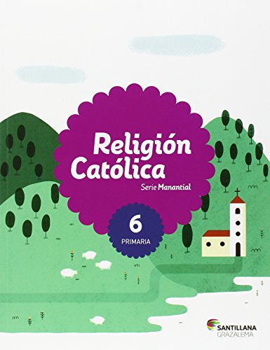 Religión católica 6 serie manantial primaria von Ediciones Grazalema, S.L.