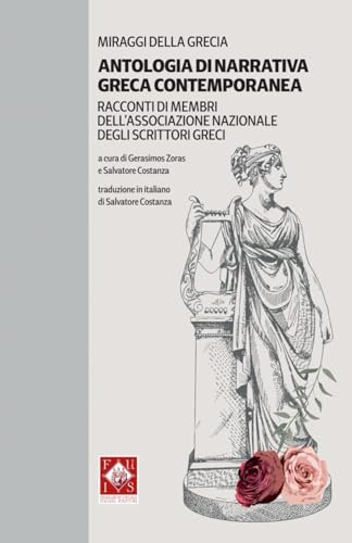 Antologia di narrativa greca contemporanea: Racconti di membri dell'Associazione Nazionale degli Scrittori Greci Antologia di narrativa greca contemporanea: Racconti di membri dell'Associazione Nazionale degli Scrittori Greci von Independently published