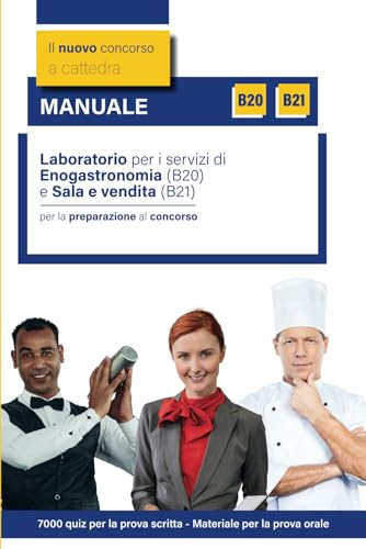 Concorso 2025 - B20 B21: Manuale di preparazione al concorso B20 e B21 Concorso 2025 - B20 B21: Manuale di preparazione al concorso B20 e B21 von Independently published