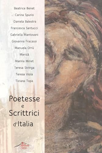 Poetesse e Scrittrici d'Italia: prima edizione Poetesse e Scrittrici d'Italia: prima edizione von Tomarchio Editore