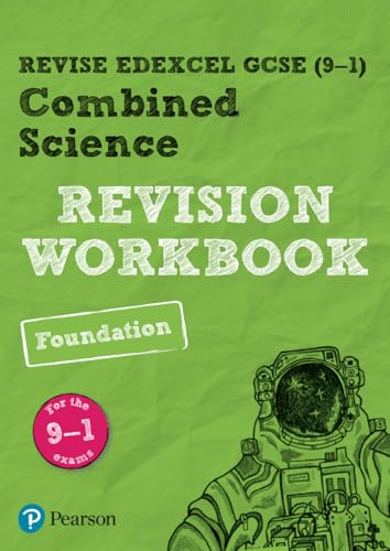 Pearson REVISE Edexcel GCSE Combined Science Foundation Revision Workbook: for 2025, 2026 exams: for the 9-1 exams (Revise Edexcel GCSE Science 16) von Pearson Education