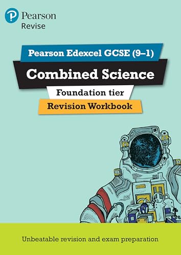Revise Edexcel GCSE (9-1) Combined Science Foundation Revision Workbook: for the 9-1 exams (Revise Edexcel GCSE Science 16) (Pearson Revise)