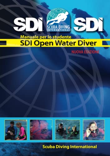 SDI Manuale Open Water Diver: Open Water Diver manuale per lo studente (Manuali SDI - Scuba Diving International) von Independently published
