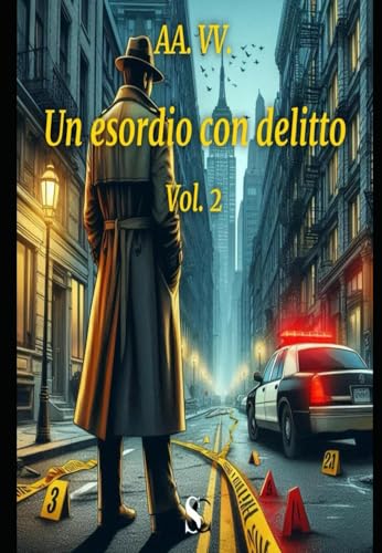 Un esordio con delitto: Vol. 2 Un esordio con delitto: Vol. 2 von Independently published