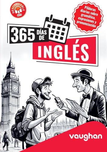 365 DÍAS DE INGLÉS: Píldoras diarias sobre gramática, expresiones y pronunciación. von Vaughan