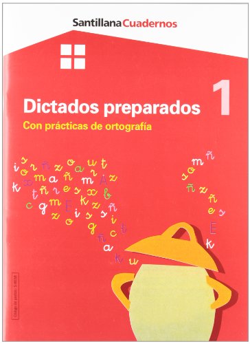 DICTADOS PREPARADOS 1 SANTILLANA CUADERNOS DICTADOS PREPARADOS 1 SANTILLANA CUADERNOS