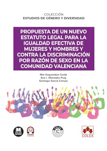 Propuesta de un nuevo Estatuto legal para la igualdad efectiva de mujeres y hombres y contra la discriminación por razón de sexo en la Comunidad ... DE GÉNERO Y DIVERSIDAD» (monografico) von Editorial Colex