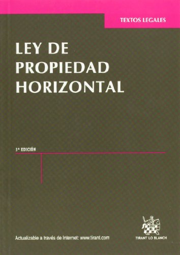 LEY DE PROPIEDAD HORINZONTAL 3ª EDI.2012 von Editorial Tirant Lo Blanch