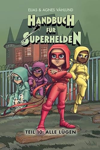 Handbuch für Superhelden: Teil 10: Alle lügen von Verlagshaus Jacoby & Stuart